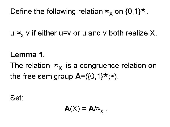 Define the following relation ≈X on {0, 1}★. u ≈X v if either u=v