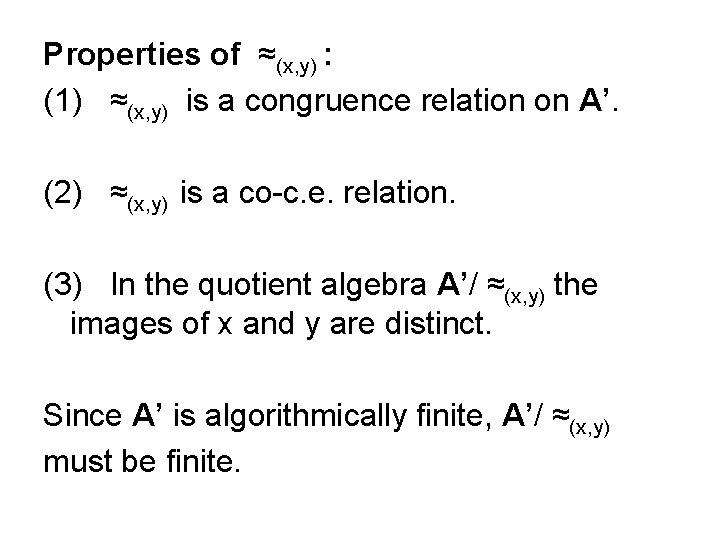 Properties of ≈(x, y) : (1) ≈(x, y) is a congruence relation on A’.