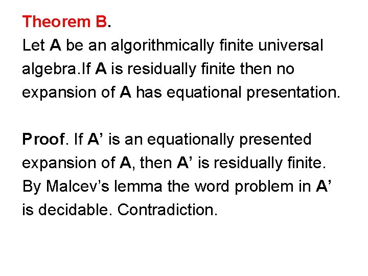 Theorem B. Let A be an algorithmically finite universal algebra. If A is residually