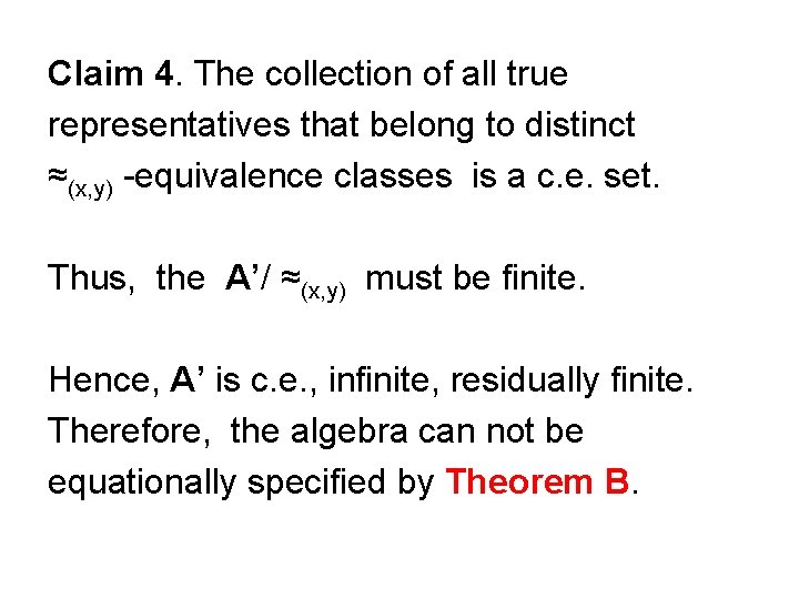 Claim 4. The collection of all true representatives that belong to distinct ≈(x, y)