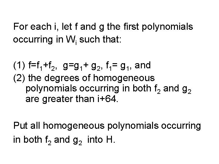 For each i, let f and g the first polynomials occurring in Wi such