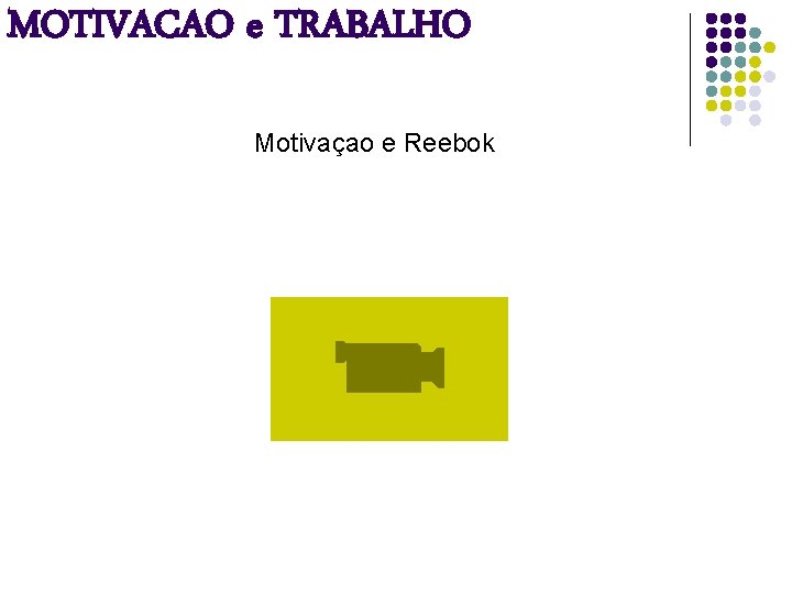 MOTIVACAO e TRABALHO Motivaçao e Reebok 