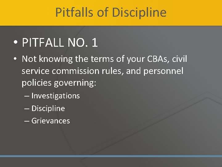 Pitfalls of Discipline • PITFALL NO. 1 • Not knowing the terms of your