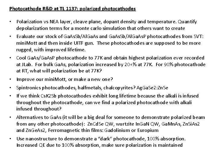 Photocathode R&D at TL 1137: polarized photocathodes • Polarization vs NEA layer, cleave plane,