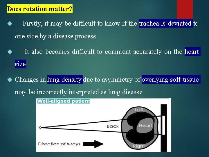 Does rotation matter? Firstly, it may be difficult to know if the trachea is