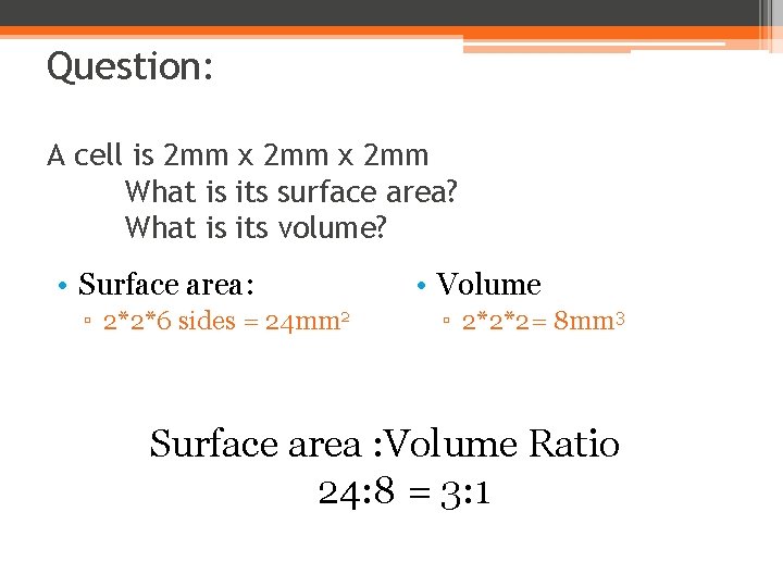 Question: A cell is 2 mm x 2 mm What is its surface area?