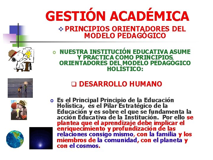 GESTIÓN ACADÉMICA v PRINCIPIOS ORIENTADORES DEL MODELO PEDAGÓGICO o NUESTRA INSTITUCIÓN EDUCATIVA ASUME Y