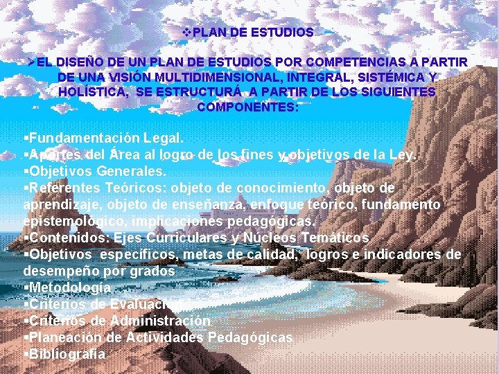 v. PLAN DE ESTUDIOS ØEL DISEÑO DE UN PLAN DE ESTUDIOS POR COMPETENCIAS A