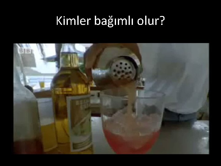 Kimler bağımlı olur? 