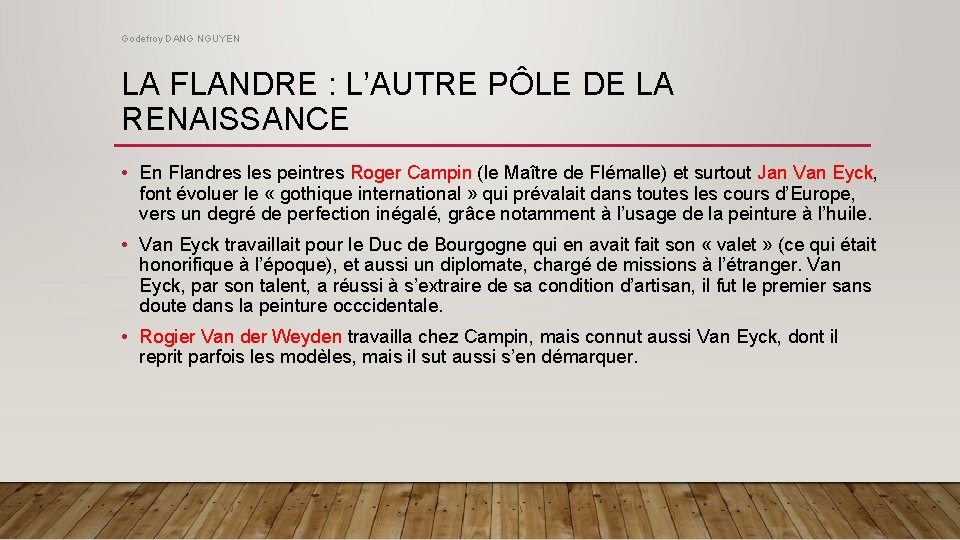 Godefroy DANG NGUYEN LA FLANDRE : L’AUTRE PÔLE DE LA RENAISSANCE • En Flandres