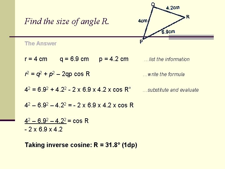 Find the size of angle R. The Answer r = 4 cm q =