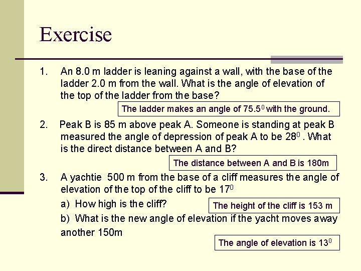 Exercise 1. An 8. 0 m ladder is leaning against a wall, with the