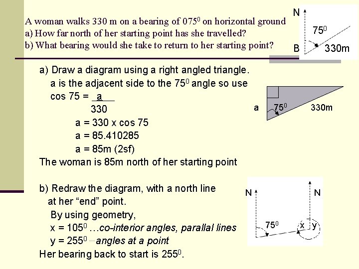 N 0750 on A woman walks 330 m on a bearing of horizontal ground