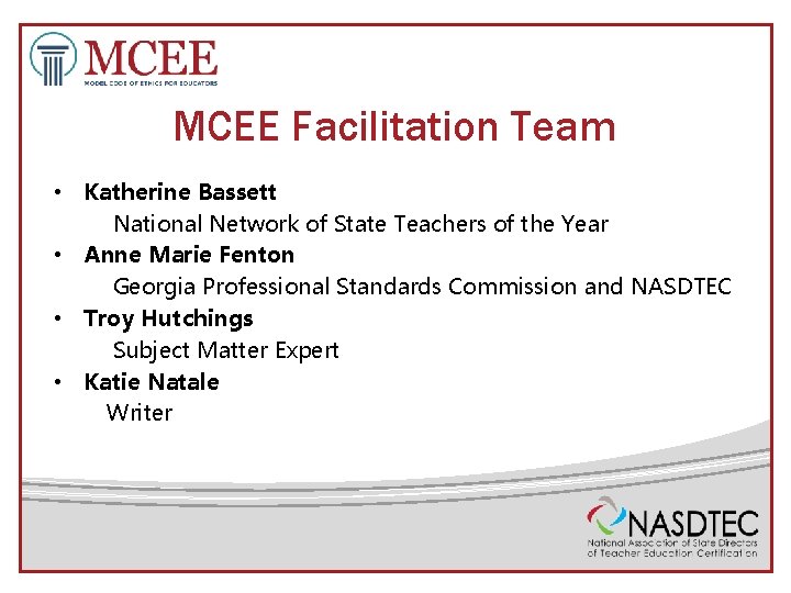 MCEE Facilitation Team • Katherine Bassett National Network of State Teachers of the Year