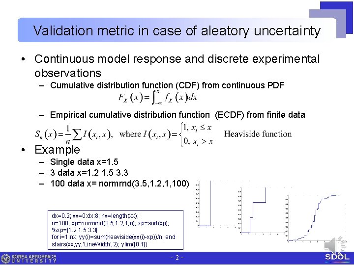 Validation metric in case of aleatory uncertainty • Continuous model response and discrete experimental