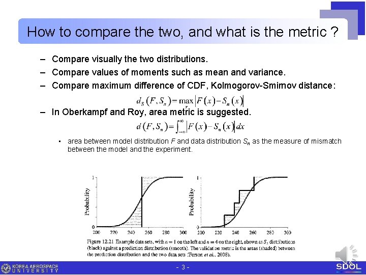 How to compare the two, and what is the metric ? – Compare visually