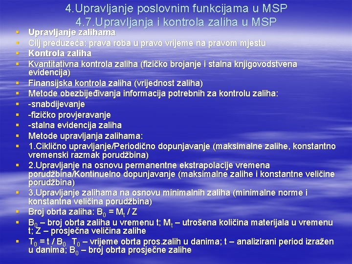 § § § § 4. Upravljanje poslovnim funkcijama u MSP 4. 7. Upravljanja i