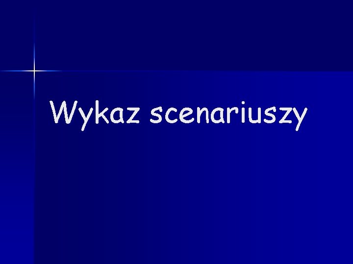 Wykaz scenariuszy 