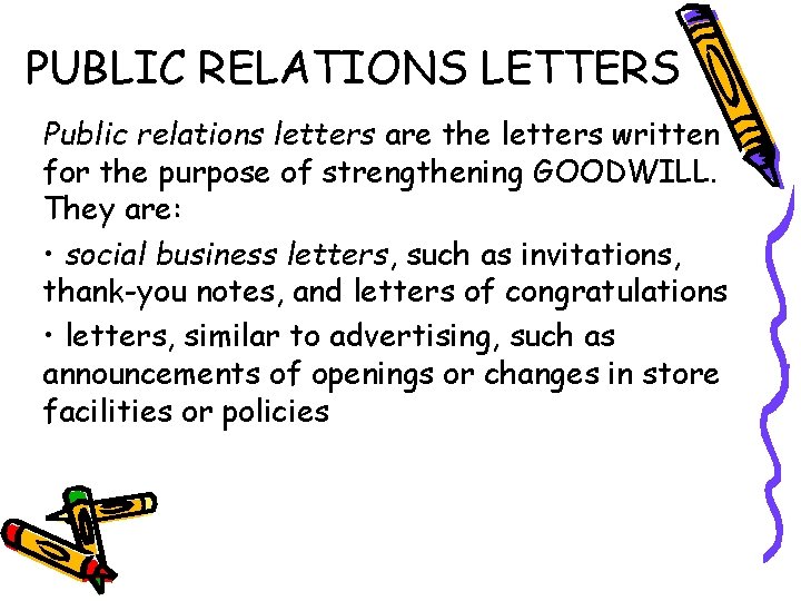 PUBLIC RELATIONS LETTERS Public relations letters are the letters written for the purpose of