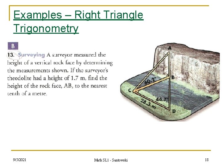Examples – Right Triangle Trigonometry n 9/5/2021 Math SL 1 - Santowski 18 