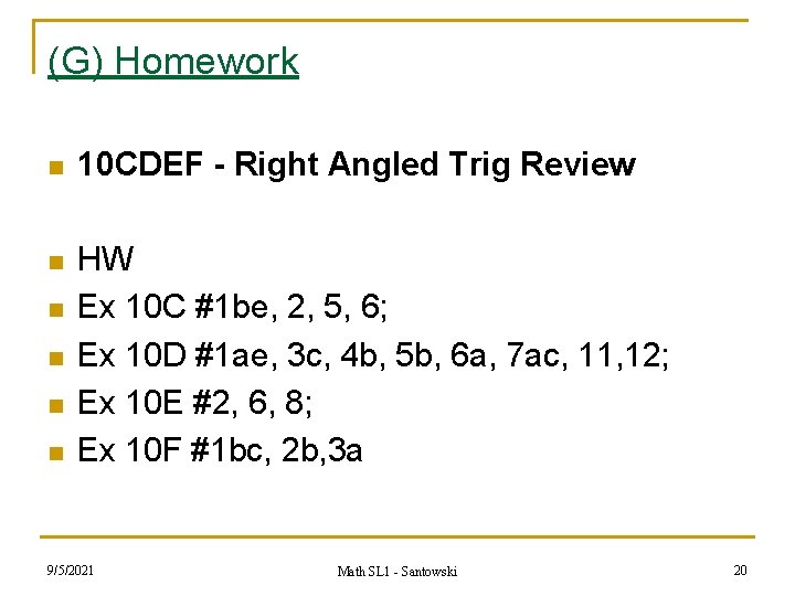 (G) Homework n 10 CDEF - Right Angled Trig Review n HW Ex 10