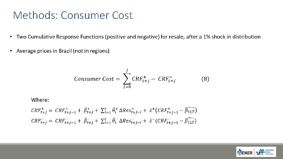 Methods: Consumer Cost • Hipóteses: Transmissão de preços da gasolina entre o produtor e