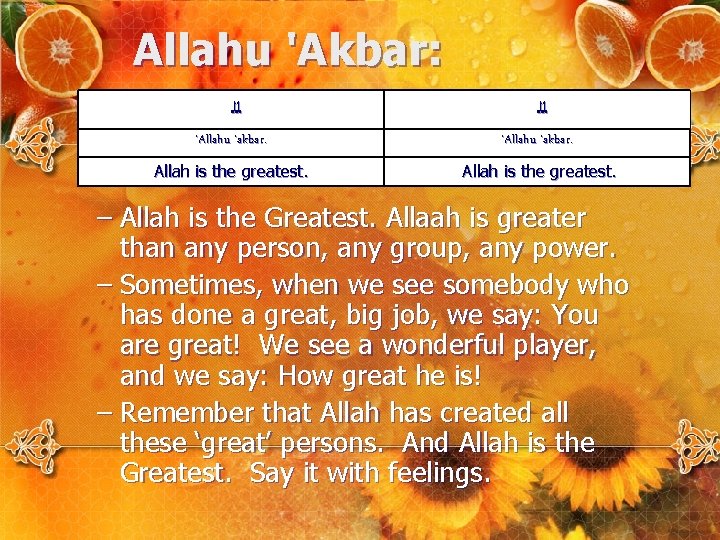 Allahu 'Akbar: ﻟﻠ 'Allahu 'akbar. Allah is the greatest. – Allah is the Greatest.