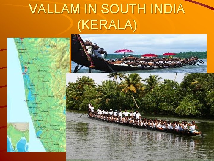 VALLAM IN SOUTH INDIA (KERALA) 