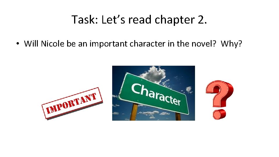 Task: Let’s read chapter 2. • Will Nicole be an important character in the