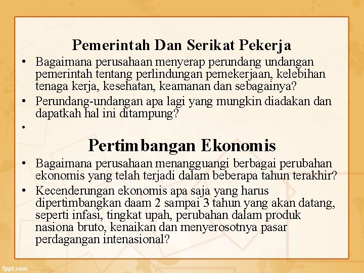 Pemerintah Dan Serikat Pekerja • Bagaimana perusahaan menyerap perundangan pemerintah tentang perlindungan pemekerjaan, kelebihan