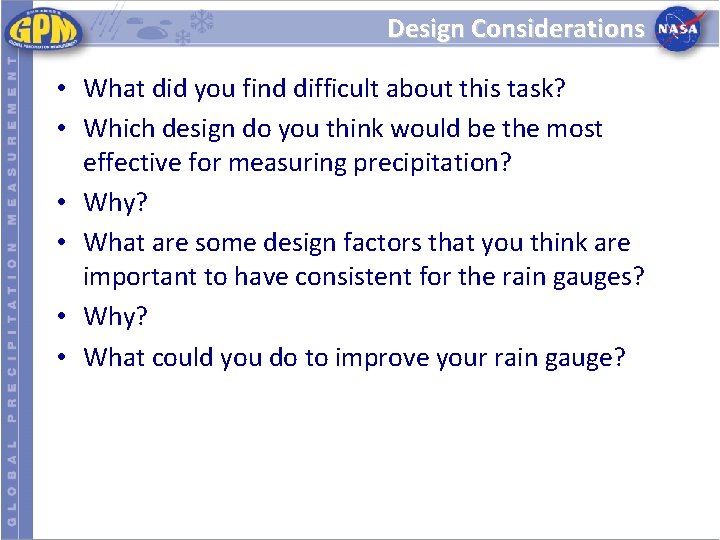 Design Considerations • What did you find difficult about this task? • Which design