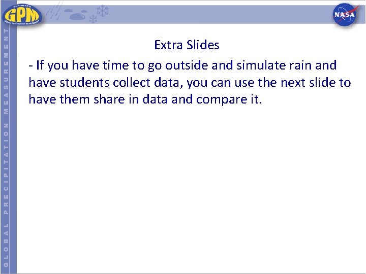 Extra Slides - If you have time to go outside and simulate rain and