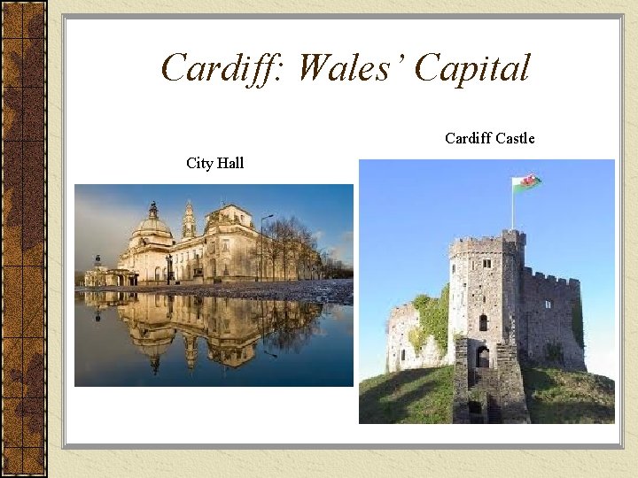 Cardiff: Wales’ Capital Cardiff Castle City Hall 