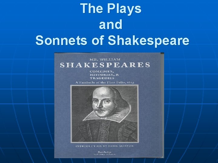 The Plays and Sonnets of Shakespeare 