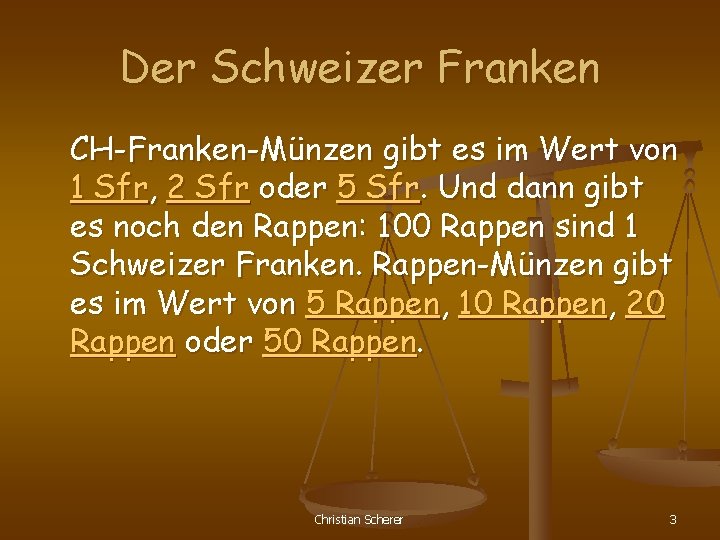 Der Schweizer Franken CH-Franken-Münzen gibt es im Wert von 1 Sfr, 2 Sfr oder