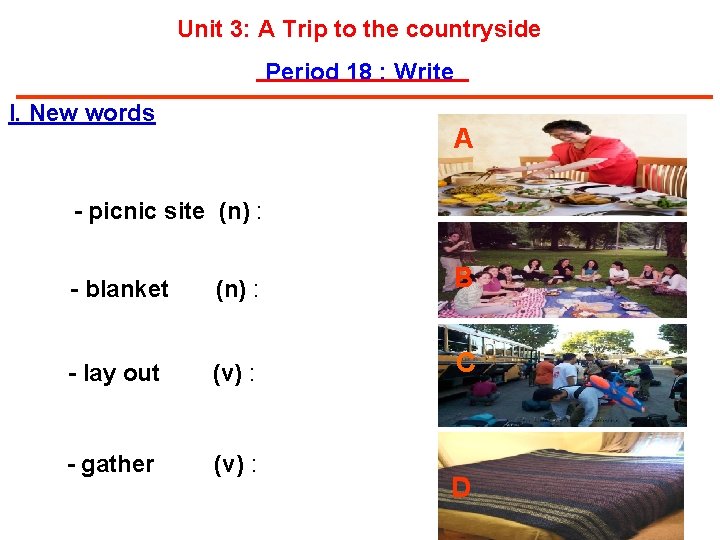 Unit 3: A Trip to the countryside Period 18 : Write I. New words