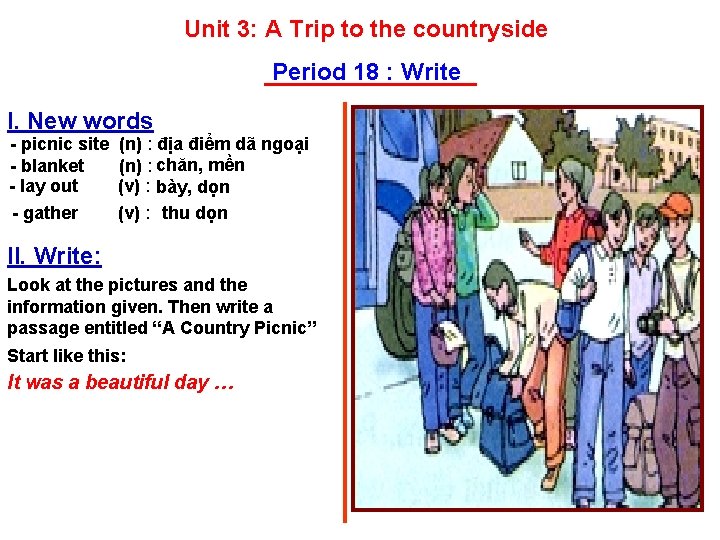Unit 3: A Trip to the countryside Period 18 : Write I. New words