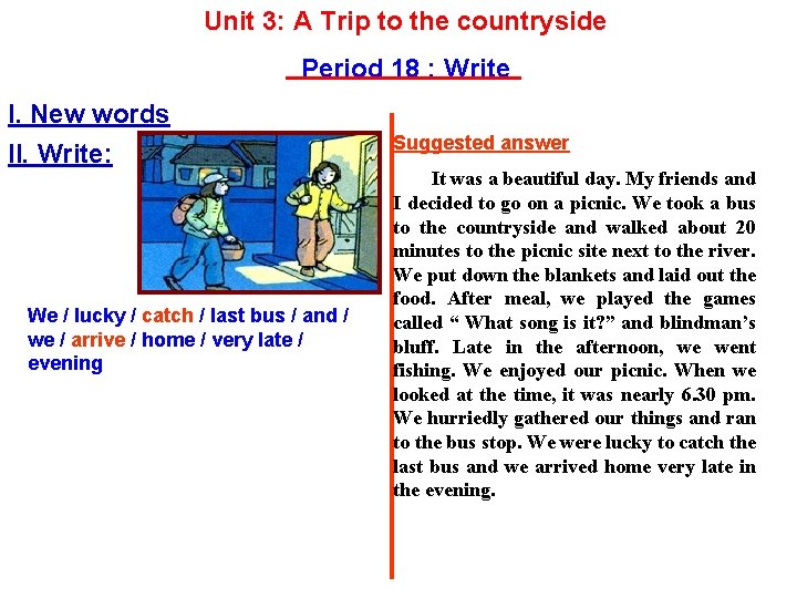 Unit 3: A Trip to the countryside Period 18 : Write I. New words