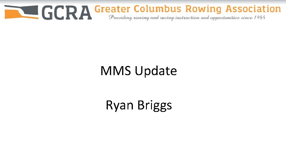 MMS Update Ryan Briggs 