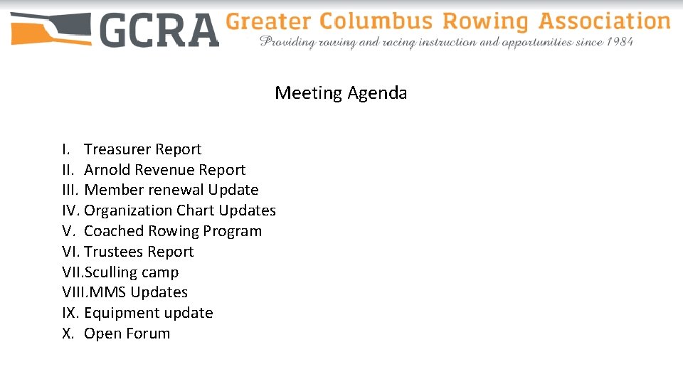 Meeting Agenda I. Treasurer Report II. Arnold Revenue Report III. Member renewal Update IV.