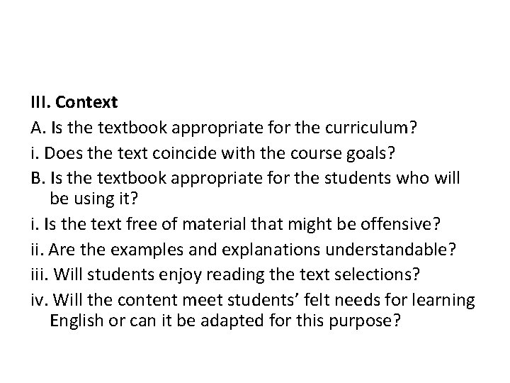 III. Context A. Is the textbook appropriate for the curriculum? i. Does the text