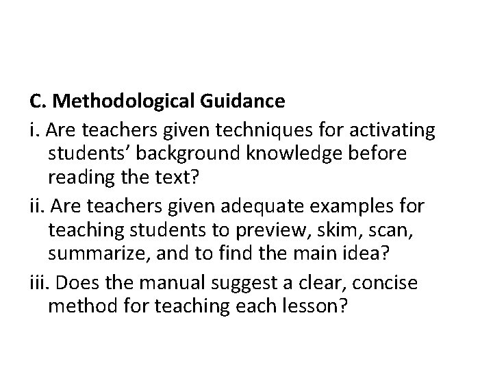 C. Methodological Guidance i. Are teachers given techniques for activating students’ background knowledge before