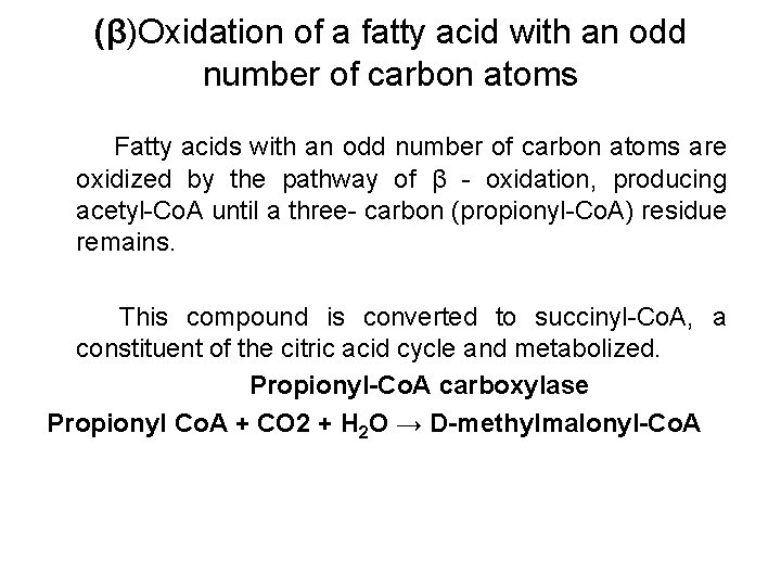 (β)Oxidation of a fatty acid with an odd number of carbon atoms Fatty acids
