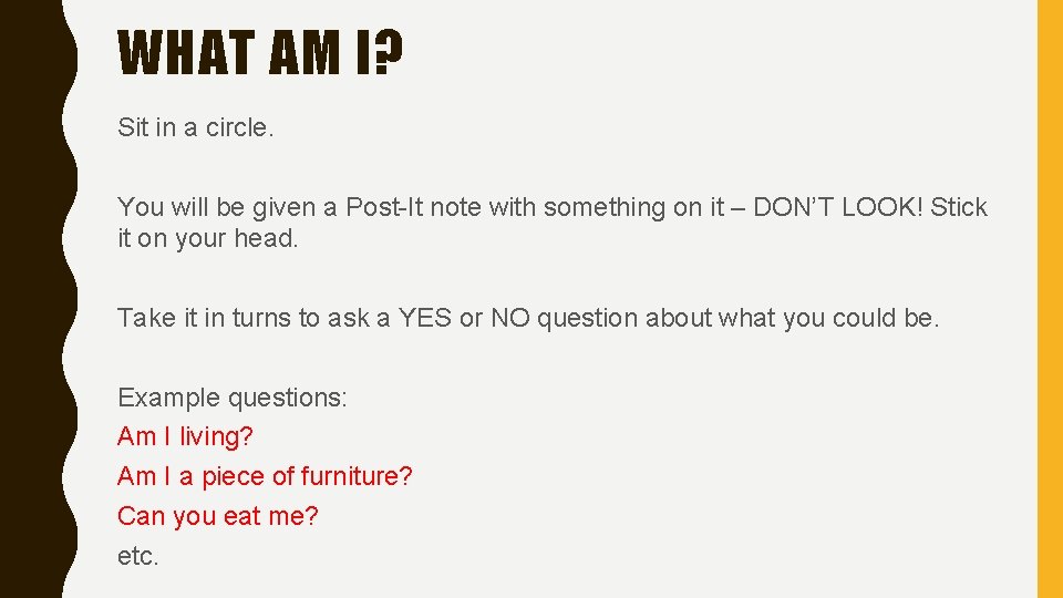 WHAT AM I? Sit in a circle. You will be given a Post-It note