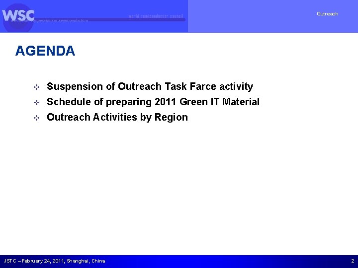 Outreach AGENDA v Suspension of Outreach Task Farce activity v Schedule of preparing 2011