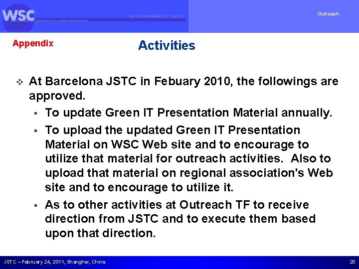 Outreach Appendix v Activities At Barcelona JSTC in Febuary 2010, the followings are approved.