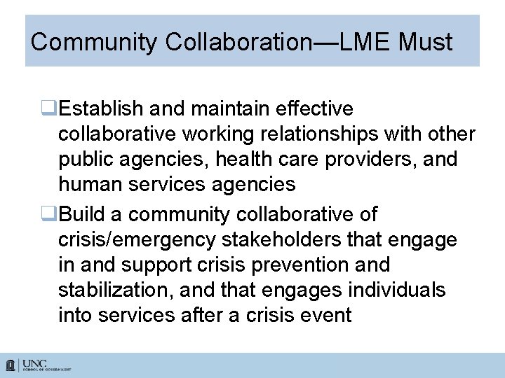 Community Collaboration—LME Must q. Establish and maintain effective collaborative working relationships with other public