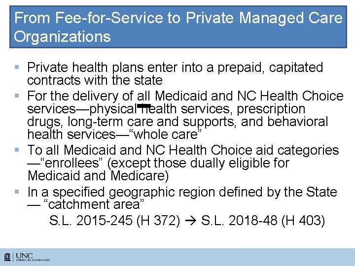 From Fee-for-Service to Private Managed Care Organizations § Private health plans enter into a