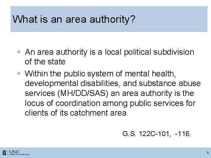 What is an area authority? § An area authority is a local political subdivision