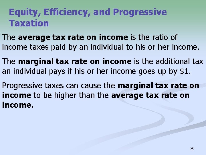 Equity, Efficiency, and Progressive Taxation The average tax rate on income is the ratio